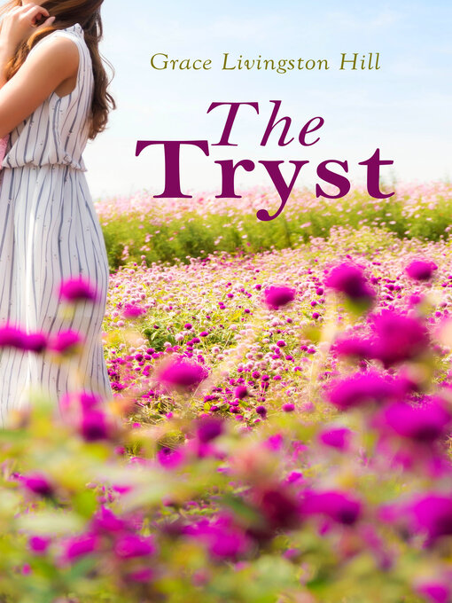 Title details for The Tryst by Grace Livingston Hill - Wait list